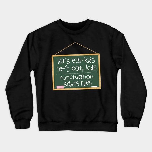 Funny Punctuation English Teacher and Student Crewneck Sweatshirt by norules